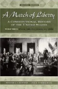 A March of Liberty: A Constitutional History of the United States: From the Founding to 1890, Vol. 1
