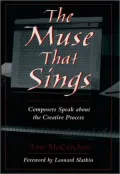 The Muse That Sings: Composers Speak about the Creative Process