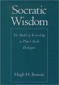 Socratic Wisdom: The Model of Knowledge in Plato's Early Dialogues