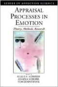 Appraisal Processes in Emotion: Theory, Methods, Research