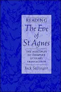 Reading the Eve of St. Agnes: The Multiples of Complex Literary Transaction