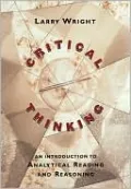 Critical Thinking: An Introduction to Analytical Reading and Reasoning
