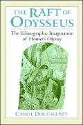 The Raft of Odysseus: The Ethnographic Imagination of Homer's Odyssey