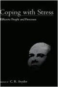 Coping with Stress: Effective People and Processes