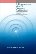 A Programmer's View of Computer Architecture: With Assembly Language Examples from the MIPS RISC Architecture