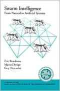Swarm Intelligence: From Natural to Artificial Systems