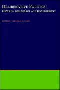 Deliberative Politics: Essays on Democracy and Disagreement