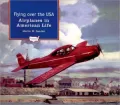 Flying over the USA: Airplanes in American Life