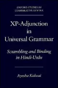 Xp-Adjunction in Universal Grammar: Scrambling and Binding in Hindi-Urdu