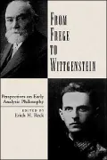 From Frege to Wittgenstein: Perspectives on Early Analytic Philosophy