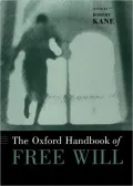The Oxford handbook of free will