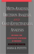 Meta-Analysis, Decision Analysis, and Cost-Effectiveness Analysis: Methods for Quantitative Synthesis in Medicine, Vol. 31