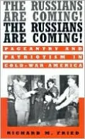 The Russians Are Coming! The Russians Are Coming!: Pageantry and Patriotism in Cold-War America