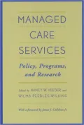 Managed Care Services: Policy, Programs and Research