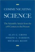 Communicating Science: The Scientific Article from the 17th Century to the Present