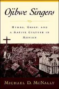 Ojibwe Singers: Hymns, Grief, and a Native Culture in Motion