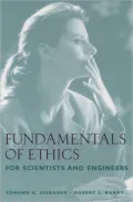 Fundamentals of Ethics for Scientists and Engineers