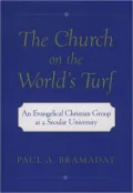 The Church on the World's Turf: An Evangelical Christian Group at a Secular University