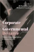 Corporate and Governmental Deviance: Problems of Organizational Behavior in Contemporary Society