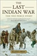 The Last Indian War: The Nez Perce Story
