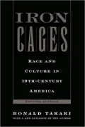 Iron Cages: Race and Culture in 19th-Century America