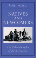 Natives and Newcomers: The Cultural Origins of North America