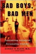 Bad Boys, Bad Men: Confronting Antisocial Personality Disorder