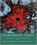 Environmental Ethics: What Really Matters, What Really Works