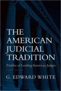 The American Judicial Tradition: Profiles of Leading American Judges