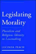Legislating Morality: Pluralism and Religious Identity in Lawmaking
