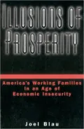 Illusions of Prosperity: America's Working Families in an Age of Economic Insecurity