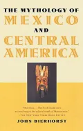 The mythology of Mexico and Central America