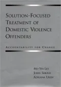 Solution-Focused Treatment of Domestic Violence Offenders: Accountability for Change