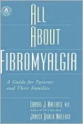 All about Fibromyalgia: A Guide for Patients and Their Families