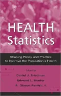Health Statistics: Shaping Policy and Practice to Improve the Population's Health