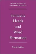Syntactic Heads and Word Formation (Oxford Studies in Comparative Syntax Series)