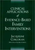 Clinical Applications of Evidence-Based Family Interventions