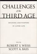 Challenges of the Third Age : Meaning and Purpose in Later Life