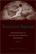Tennyson's Rapture: Transformation in the Victorian Dramatic Monologue