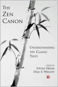 The Zen Canon: Understanding the Classic Texts