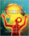Consciousness: An Introduction