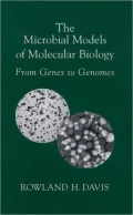 The Microbial Models of Molecular Biology: From Genes to Genomes