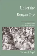 Under the Banyan Tree : A Population Scientist's Odyssey