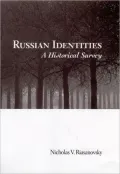 Russian Identities: A Historical Survey