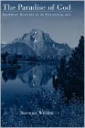 The Paradise of God: Renewing Religion in an Ecological Age