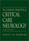 The Clinical Practice of Critical Care Neurology