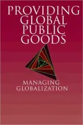 Providing Global Public Goods: Manging Globalization
