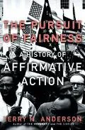 Pursuit of Fairness A History of Affirmative Action