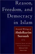 Reason, Freedom, and Democracy in Islam: Essential Writings of Abdolkarim Soroush