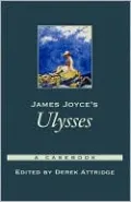 James Joyce's Ulysses: A Casebook